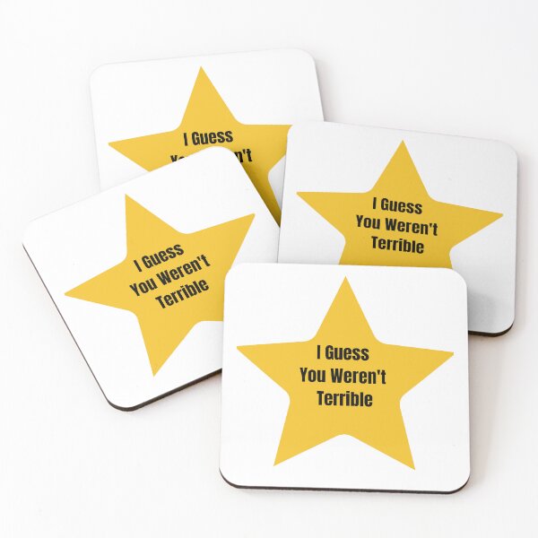 Item preview, I Guess You Weren't Terrible Star designed and sold by Pocketsodders.