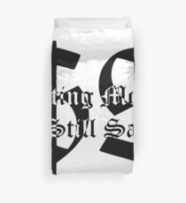 Gettin Money Still Sad (White Letters) Duvet Cover