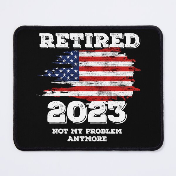 Item preview, US Distressed Flag  2023 Not My Problem Anymore Retirement 2023 designed and sold by PECCATOR.