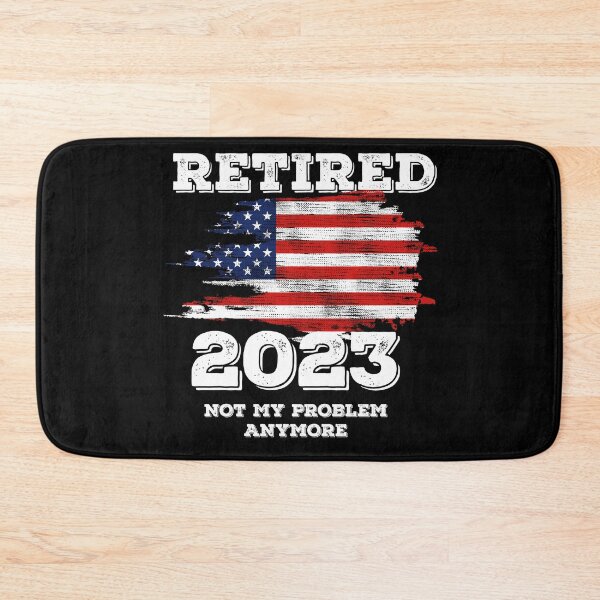 Item preview, US Distressed Flag  2023 Not My Problem Anymore Retirement 2023 designed and sold by PECCATOR.