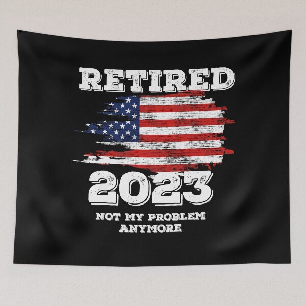 Item preview, US Distressed Flag  2023 Not My Problem Anymore Retirement 2023 designed and sold by PECCATOR.