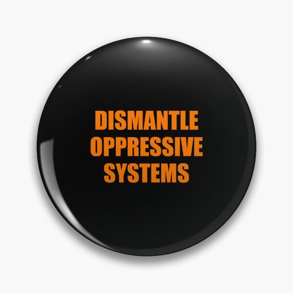 Item preview, Dismantle oppressive systems - Black History Month designed and sold by Inspirationmotivation.