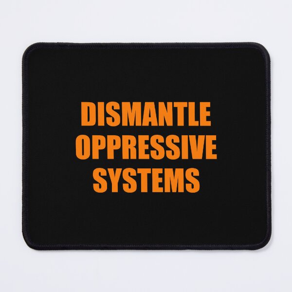 Item preview, Dismantle oppressive systems - Black History Month designed and sold by Inspirationmotivation.