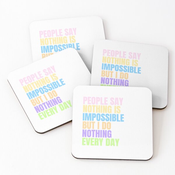 Item preview, People say nothing is impossible, but I do nothing every day designed and sold by Ignited-Designs.