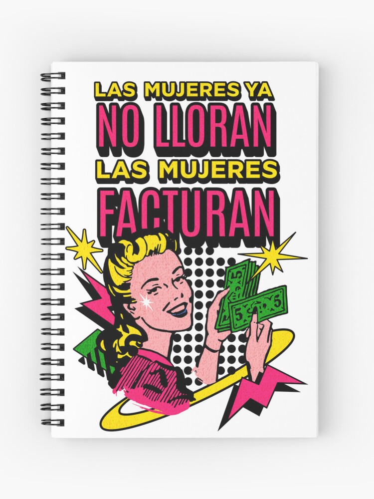 Las mujeres ya no lloran, las mujeres facturan