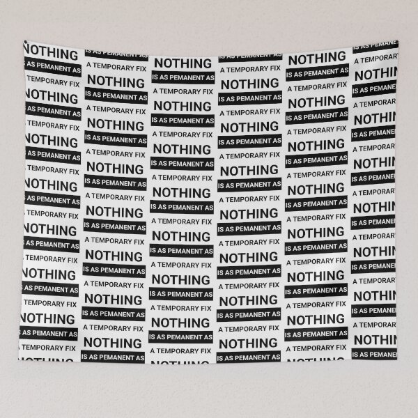 Item preview,  nothing is as permanent as a temporary fix, programming quote designed and sold by ismdesigner.
