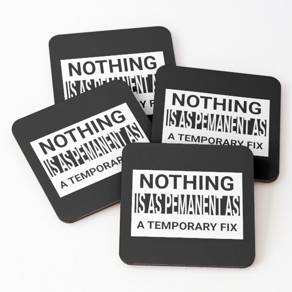 Item preview, nothing is as permanent as a temporary fix, programming quote designed and sold by ismdesigner.