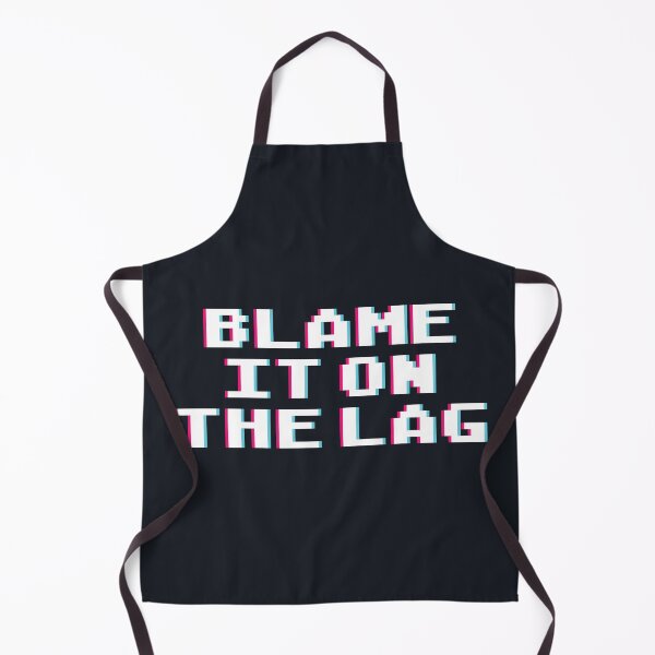 Item preview, Blame it on the lag. Funny gaming quote. designed and sold by SweetLog.