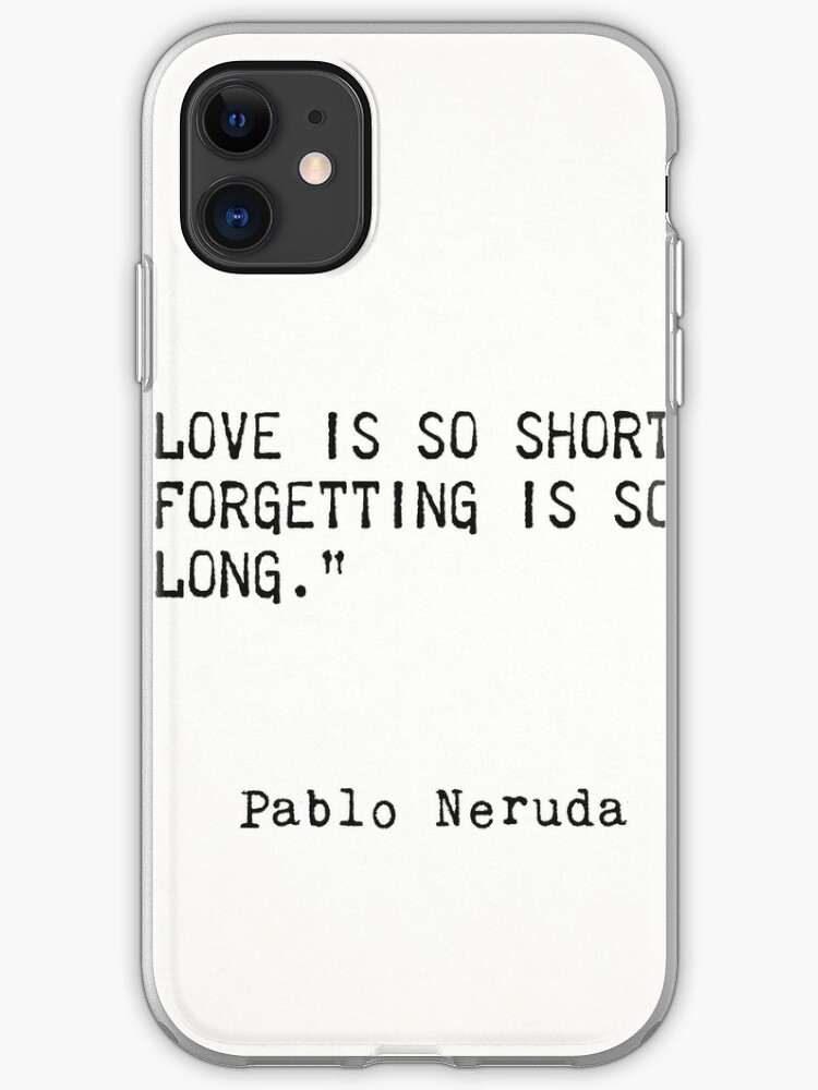 Coque Iphone Pablo Neruda Citation Sur L Amour Par Pagarelov Redbubble