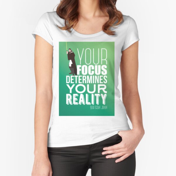 Printable: Your Focus Determines Your Reality. Qui-gon Jinn 