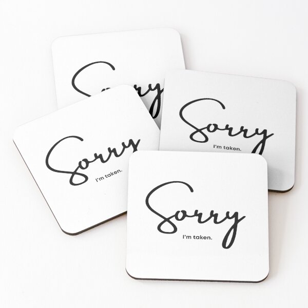 Item preview, Funny Sayings - Sorry I'm Taken - Funny Valentines Day Gift - Dating - Funny Engagement Gift designed and sold by DesignByLeo.