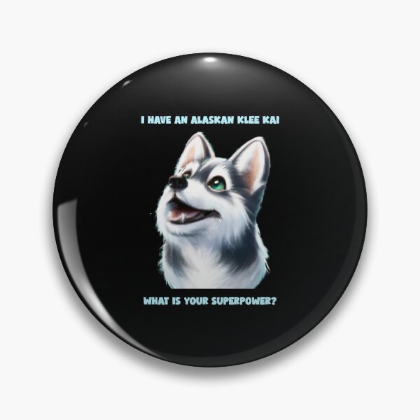 Item preview, Tengo un Klee Kai de Alaska, ¿cuál es tu superpoder? designed and sold by Fentier.