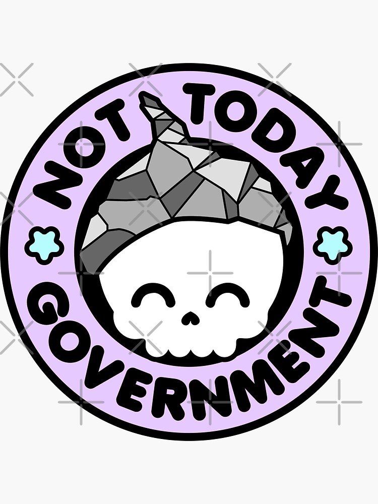 "Not Today Government Tin Foil Hat" Sticker for Sale by KawaiiKrypt