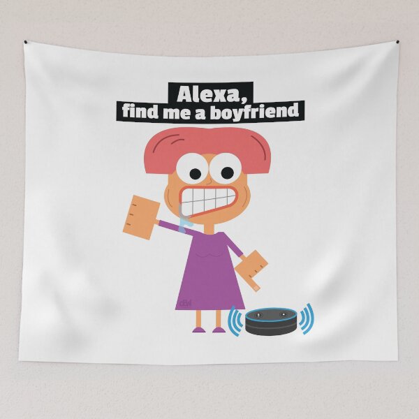 Item preview, Alexa, find me a boyfriend. Alexa Meme Funny Online Dating Joke Single Life Lonely All Alone  designed and sold by doseofwin.