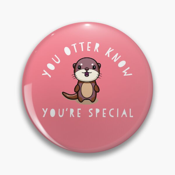 Item preview, Funny Cute Otter You're Special Pun Chibi Positivity Gift designed and sold by carlhunt99.