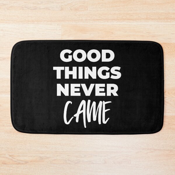 Item preview, Good things never came designed and sold by arkantus.
