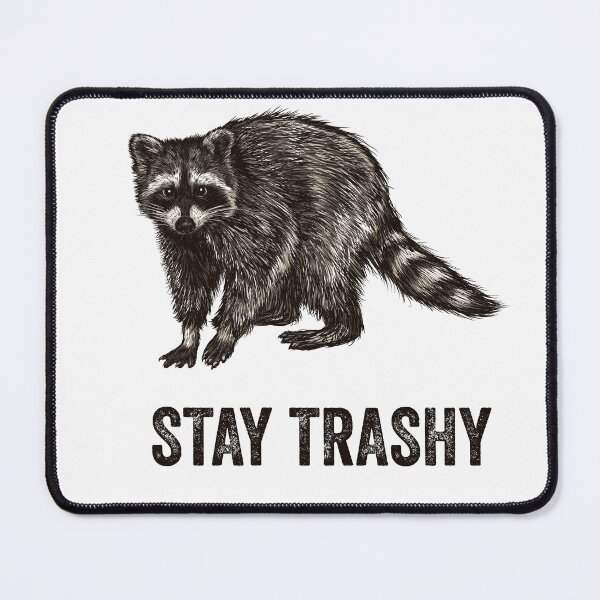 Item preview, Stay Trashy Raccoon designed and sold by Vendetta-art.