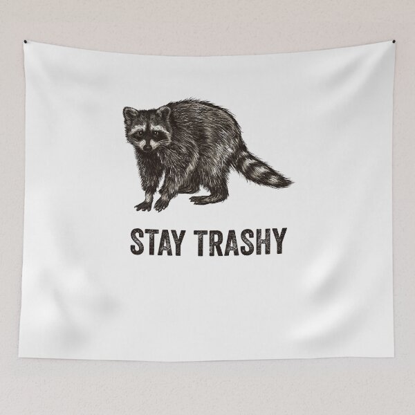 Item preview, Stay Trashy Raccoon designed and sold by Vendetta-art.