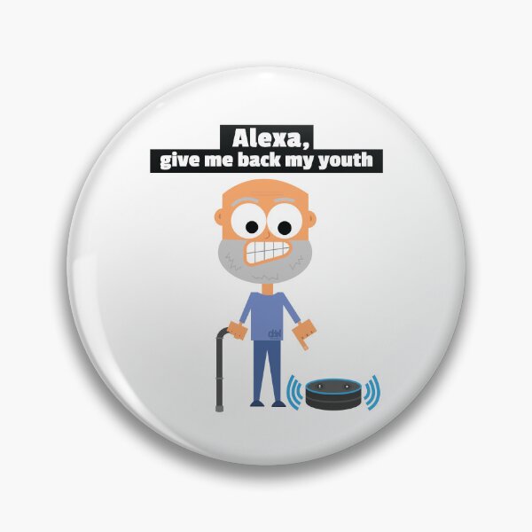 Item preview, Alexa, give me back my youth. Alexa Meme Funny Health Old Age Anti Aging Fountain Of Youth designed and sold by doseofwin.