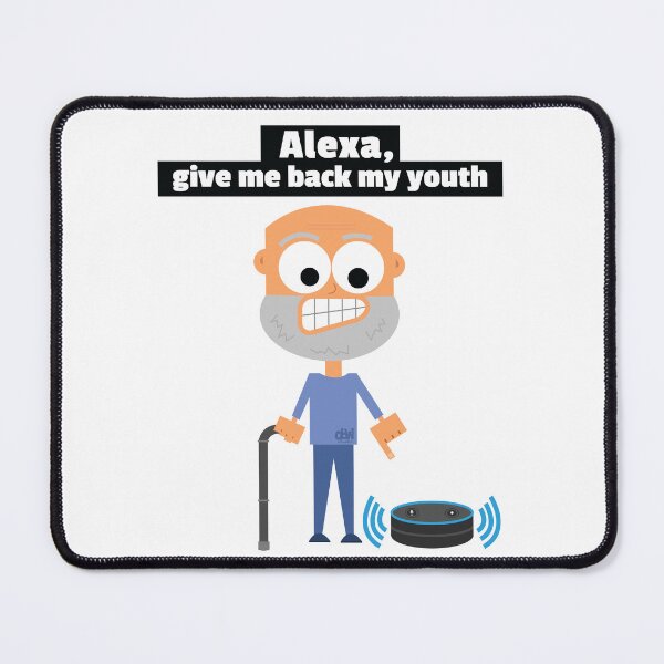 Item preview, Alexa, give me back my youth. Alexa Meme Funny Health Old Age Anti Aging Fountain Of Youth designed and sold by doseofwin.
