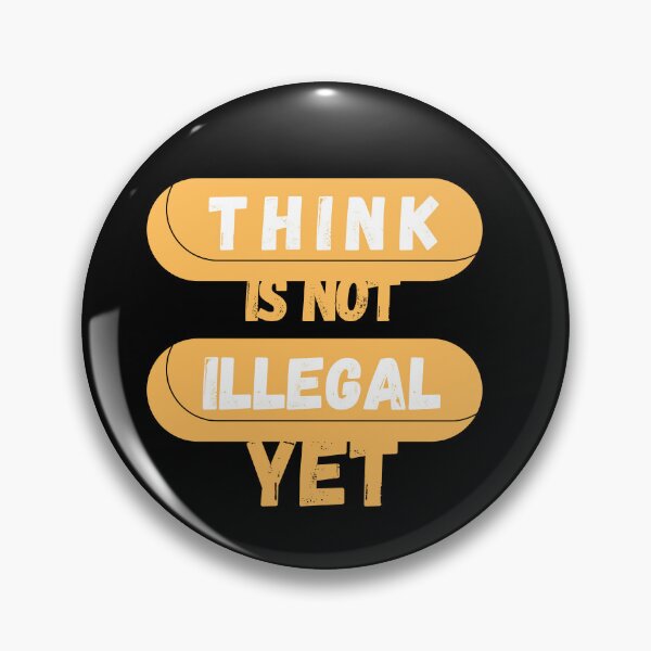 Item preview, Think Is Not Illegal Yet designed and sold by mu-art.
