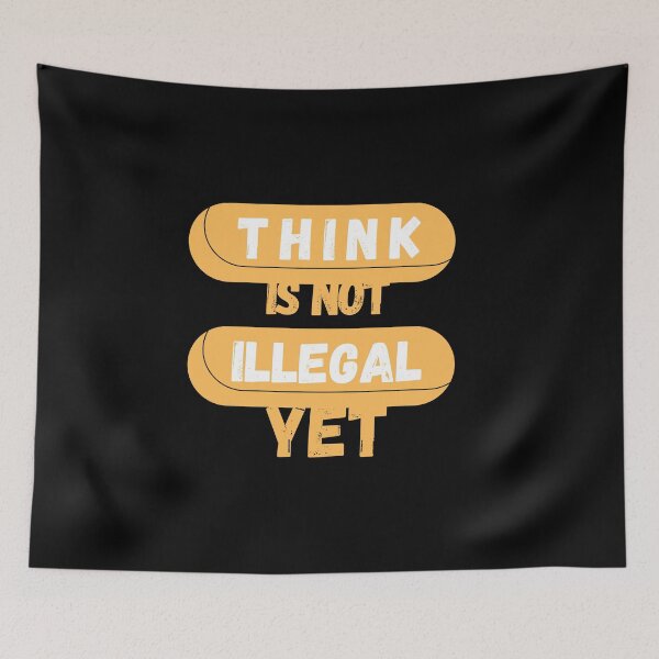 Item preview, Think Is Not Illegal Yet designed and sold by mu-art.