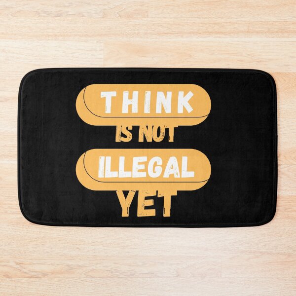 Item preview, Think Is Not Illegal Yet designed and sold by mu-art.