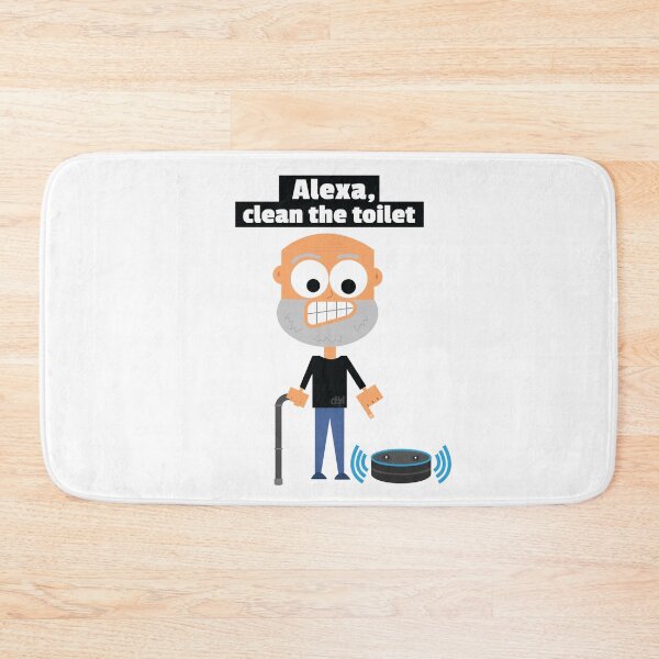 Item preview, Alexa, clean the toilet. Alexa Assistant Meme Funny Request Command Demad Joke LOL designed and sold by doseofwin.