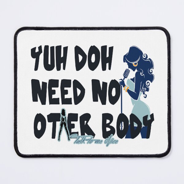 Item preview, YUH DOH NEED NO OTHER BODY designed and sold by BRIAN PIERRE-ALEXANDER.