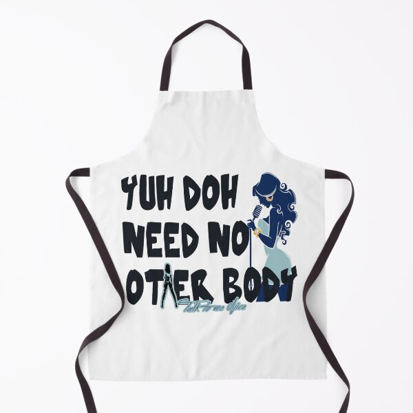 Item preview, YUH DOH NEED NO OTHER BODY designed and sold by BRIAN PIERRE-ALEXANDER.