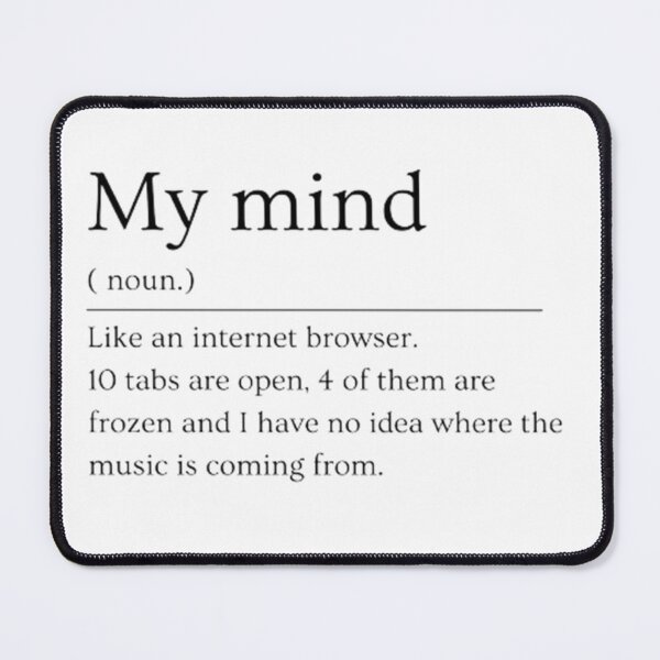 Item preview, My mind | Dictionary Definition designed and sold by ED-TDesigns.