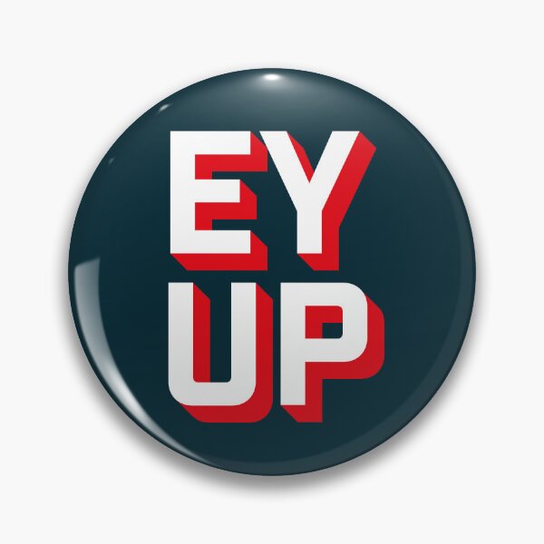 Item preview, Ey Up – Yorkshire Slang Merchandise designed and sold by DeafblindDesign.