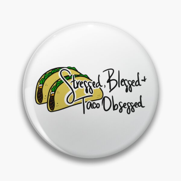 Item preview, Stressed, Blessed, & Taco Obsessed designed and sold by CWLStacey.