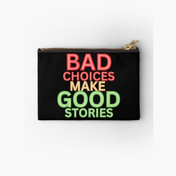 Item preview, BAD CHOICES MAKE GOOD STORIES  designed and sold by hijasminflower.