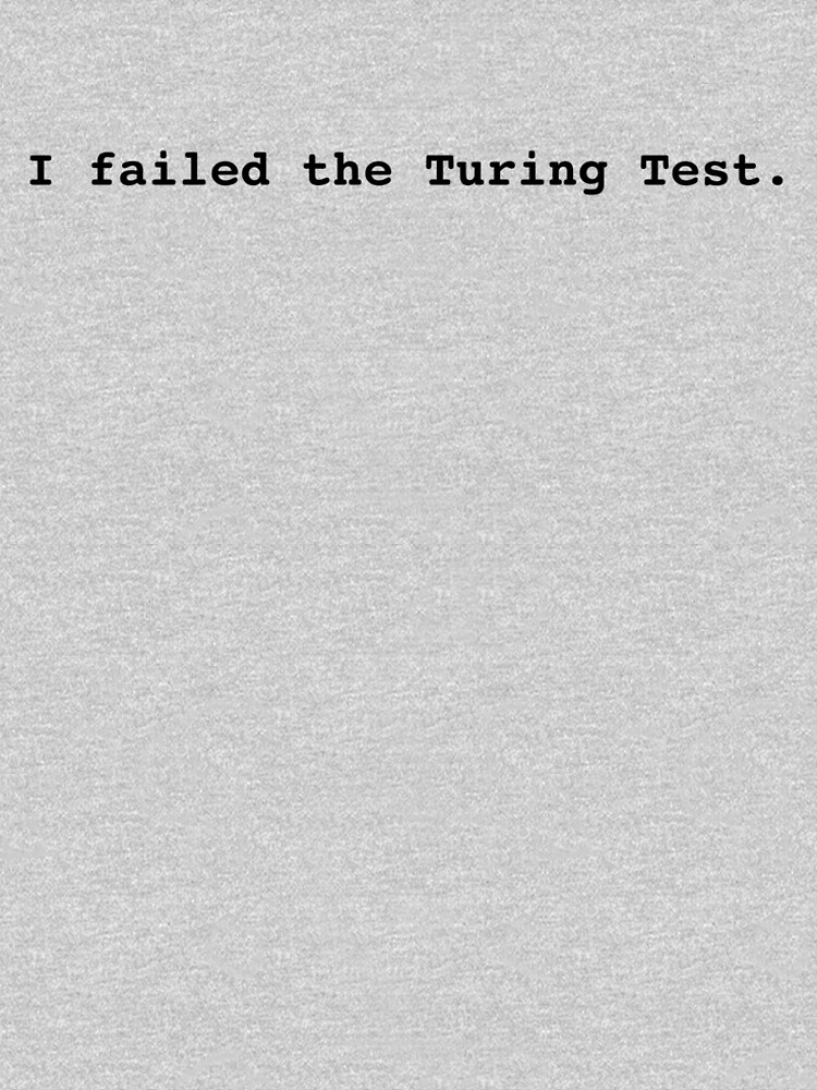 I failed the Turing Test. by wwwAIblog