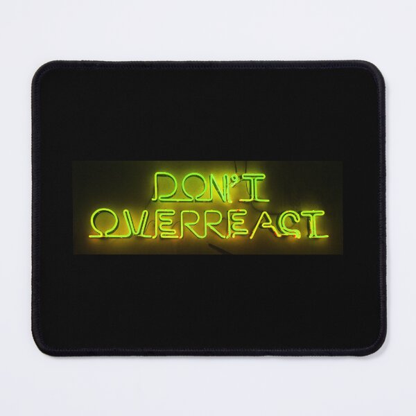 Item preview, Do not Overreact: Chill out, Relax! designed and sold by Gogmagosh.