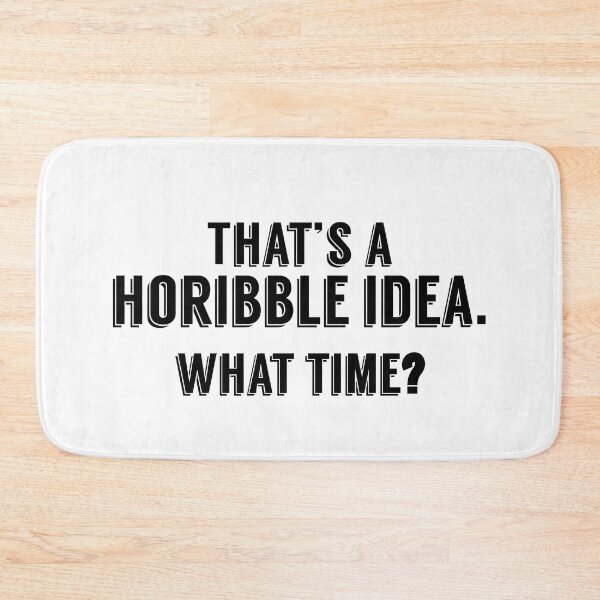Item preview, That's a horrible idea, What time? designed and sold by The2Art.
