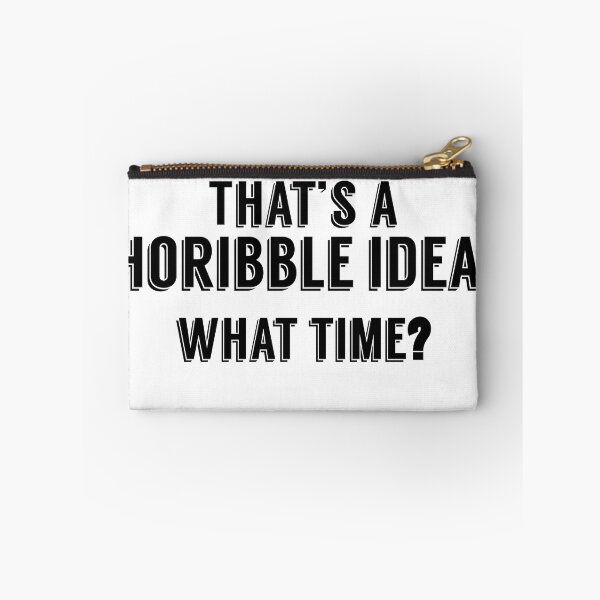 Item preview, That's a horrible idea, What time? designed and sold by The2Art.