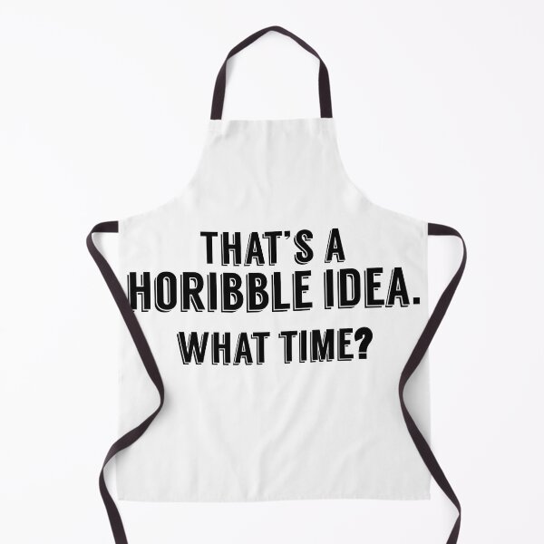 Item preview, That's a horrible idea, What time? designed and sold by The2Art.