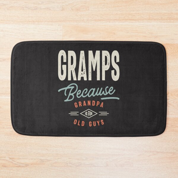 Item preview, Gramps Because Grandpa is For Old Guys - Grandpa designed and sold by cidolopez.