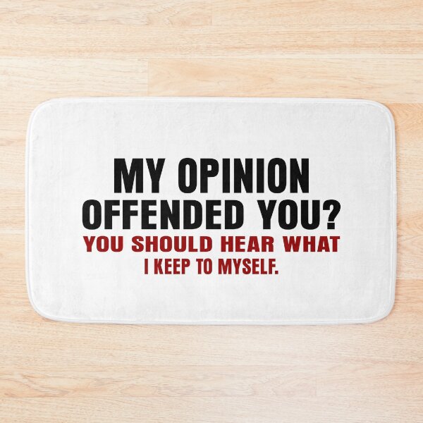 Item preview, My Opinion Offended You? You Should Hear What I Keep To Myself - Sarcastic Quotes designed and sold by The2Art.