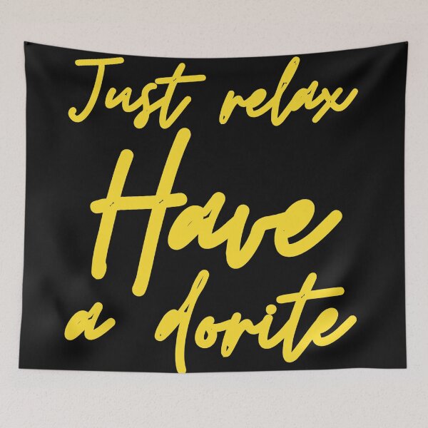 Item preview, Just Relax Have A Dorite classic T-shirt designed and sold by WhatUW ✅ ⭐⭐⭐⭐⭐(153K).