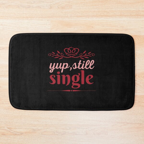 Item preview, Yup,Still Single designed and sold by stylishdzign.