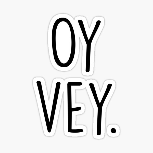 "OY VEY stickers" Sticker by MadEDesigns Redbubble