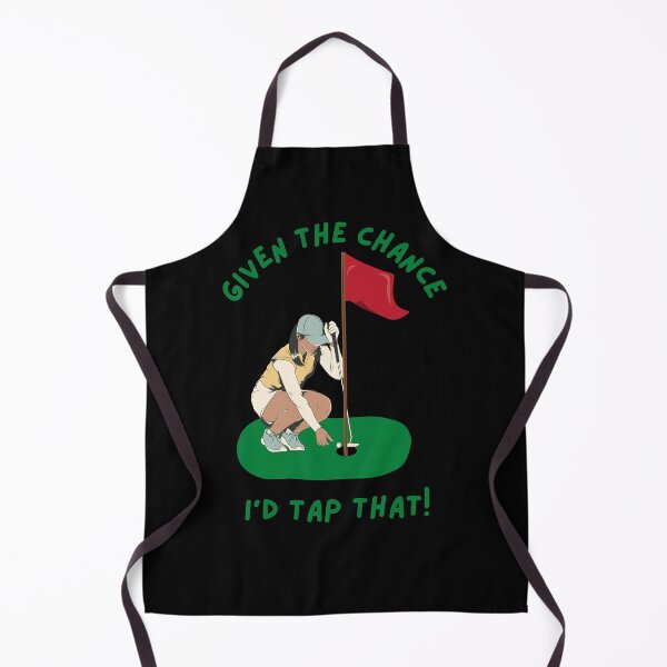 Item preview, Given the chance I’d tap that! | Funny golf shirt sayings designed and sold by Funkykex.