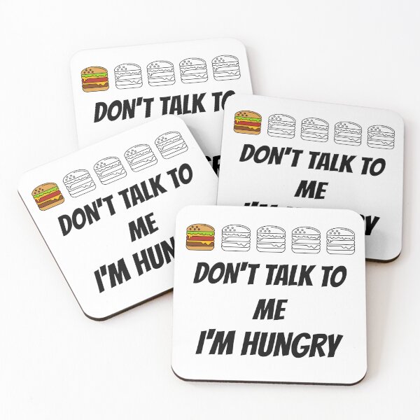 Item preview, Don't talk to me I'm hungry designed and sold by JoRealm.