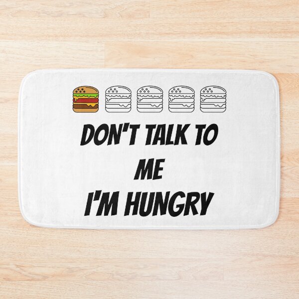 Item preview, Don't talk to me I'm hungry designed and sold by JoRealm.