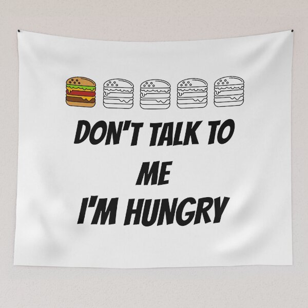 Item preview, Don't talk to me I'm hungry designed and sold by JoRealm.