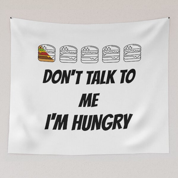 Item preview, Don't talk to me I'm hungry designed and sold by JoRealm.