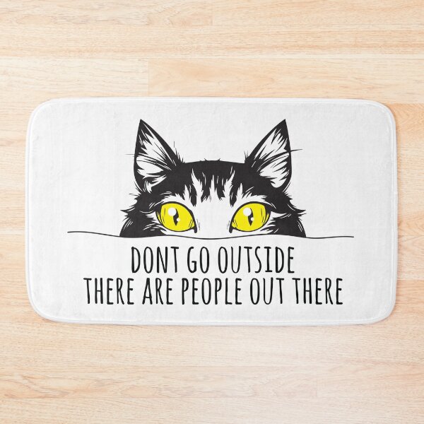 Item preview, Dont Go Outside There Are People Out There cute funny meme kitten designed and sold by VIKING  PROJECT.